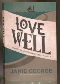 Love Well - Jamie George